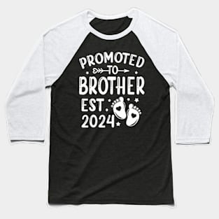 Promoted To Brother Est 2024 First Time Dad Father's Day Baseball T-Shirt